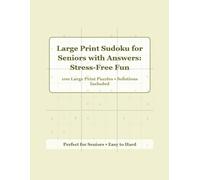 Large Print Sudoku for Seniors with Answers: Stress-Free Fun