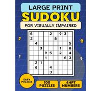 Large Print Sudoku for Visually Impaired: 100 Easy Sudoku Puzzles with Bold Numbers and Thick Lines for Low Vision Players