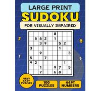 Large Print Sudoku for Visually Impaired: 100 Very Easy Sudoku Puzzles with Bold Numbers and Thick Lines for Low Vision Players