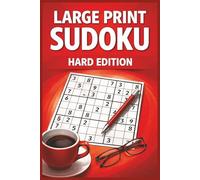 LARGE PRINT SUDOKU HARD EDITION: 50+ Hard Sudoku Puzzles | Large Print for Easy Reading | Advanced Brain Games for Adults & Seniors | Challenging Logic Puzzles for Experts