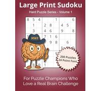 Large Print Sudoku - Hard Series Volume 1, 200 Challenging 9×9 Puzzles in 24-Point Font with Solutions for Adults and Seniors Who Enjoy True Brain ... and the Reward of Every Solved Grid