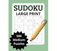 Large Print Sudoku Puzzle Book: 500 Fun and Relaxing Puzzles for Adults, Seniors & Teens