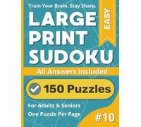 Large Print Sudoku Puzzle Book: Easy #10: 150 relaxing puzzles with solutions