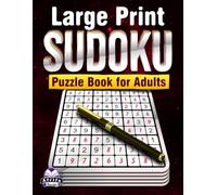 Large Print Sudoku Puzzle Book for Adults: 300 Easy, Medium & Hard Brain Games for Relaxation, Stress Relief and Mental Fitness