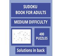 Large Print Sudoku Puzzle Book for Adults:: 400 Medium Level Puzzles with Solutions (8.5 x 11 Easy-to-Read Format)