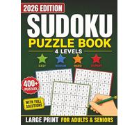 Large Print Sudoku Puzzle Book for Adults & Seniors: 2026 Edition • 400+ Brain-Boosting Puzzles • 4 Difficulty Levels from Easy to Expert • Improve ... Fans & Brain Game Enthusiasts) Full Solutions