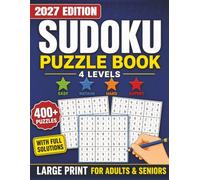 Large Print Sudoku Puzzle Book for Adults & Seniors: 2027 Edition • 400+ Brain-Boosting Puzzles • 4 Difficulty Levels from Easy to Expert • Improve ... Fans & Brain Game Enthusiasts) Full Solutions