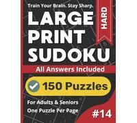 Large Print Sudoku Puzzle Book: Hard #14: 150 Hard Sudoku Puzzles With Answers