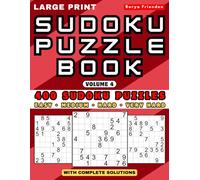 Large Print Sudoku Puzzle Book: Volume 4: 400 Easy, Medium, Hard & Very Hard Sudoku Puzzles with Complete Solutions