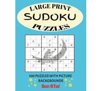 Large Print Sudoku Puzzles: 100 Puzzles with Unique Picture Backgrounds - Large Print makes it easy for everyone to read. Hours Of Fun!