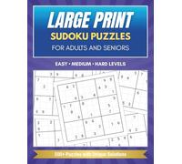 Large Print Sudoku Puzzles: 500+ Puzzle Book for Adults and Seniors with Easy, Medium, and Hard Levels - Excellent Mental Exercise for Stress Relief and Relaxation