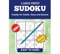 Large print Sudoku puzzles for Adults, Teens and Seniors: 150+ puzzles, Sudoku with solutions, Easy to Hard puzzles, Brain games for adults, teens and Seniors, Travel puzzle book