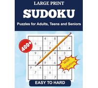 Large print Sudoku puzzles for Adults, Teens and Seniors: 400+ puzzles , sudoku with solutions, brain games for adults, teens and seniors, screen-free activity, gift for puzzle lovers