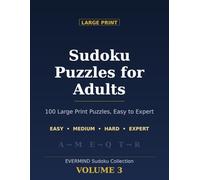 Large Print Sudoku Puzzles for Adults: Volume 3: 100 More Progressive Puzzles from Easy to Expert with Complete Solutions - Big Grid Brain Training ... Lovers (EVERMIND Sudoku Collection, Vol. 3)