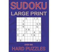 Large Print Sudoku Puzzles (Sapphire): Hard Sudoku Puzzles for Adults & Seniors With Solutions, Over 500 Puzzles