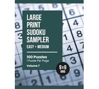 Large Print Sudoku Sampler: 100 Easy & Medium Puzzles for Adults & Seniors (Volume 7)