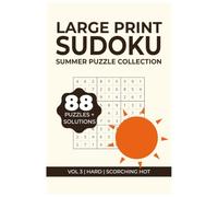 Large Print Sudoku: Scorching Hot (Hard) Summer Edition Puzzle Book with 1 Puzzle Per Page & Full Solutions: Brain Games to Boost Mental Memory and Keep an Active Mind