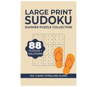 Large Print Sudoku: Strolling Along (Easy) Summer Edition Puzzle Book with 1 Puzzle Per Page & Full Solutions: Brain Games to Boost Mental Memory and Keep an Active Mind