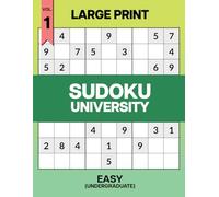 Large Print Sudoku University - Undergraduate Vol. 1: All Easy Sudoku Book for Beginners - 200+ Simple 9x9 Puzzles with Solutions for Adults & Seniors