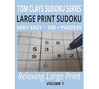 Large Print Sudoku - Very Easy: Tom Clays Sudoku Series