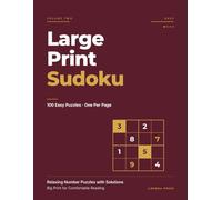 Large Print Sudoku - Vol 2: 100 Easy Puzzles for Adults, One Per Page · Relaxing Number Puzzles for Comfortable Reading