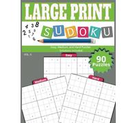 LARGE PRINT Sudoku VOL 6: Easy to Read Large Print | 8.5x11 inches, 105 pages | Easy, Medium, & Hard Puzzles ... Gift for Vacations, Holidays, and Free Time