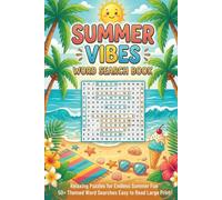 Large Print Summer Vibes Word Search Book: 50+ Large Print Puzzles for Relaxation, Stress Relief & Endless Summer Fun | A Beach-Themed Tropical Escape ... for Teens, Adults & Seniors With Solutions