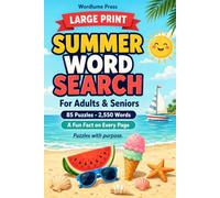 Large Print Summer Word Search: 85 Relaxing Beach, BBQ & Vacation Word Find Puzzles for Adults & Seniors - 2,550 Words, 10 Themed Sections, a Fun Fact on Every Page (Volume 1)