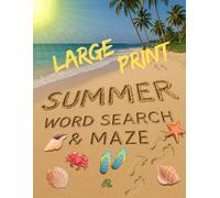 Large Print Summer Word Search & Maze: Brain-Boosting Puzzles for Seniors - Perfect for Travel and Leisure.