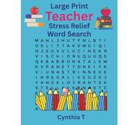 Large Print Teacher Stress Relief Word Search: Easy to Read Puzzles--A Perfect Gift for Educators, Substitutes, and School Staff