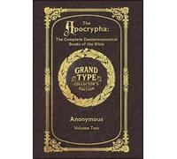 Large Print - The Apocrypha, Volume 2 of 2 - Grand Type Collector's Edition - Matte Hardcover with Dust Jacket: The Complete Deuterocanonical Books of the Bible