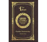 Large Print - The Idiot, Volume 1 of 2 - Grand Type Collector's Edition - Matte Hardcover with Dust Jacket