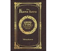 Large Print - The Kama Sutra - Grand Type Collector's Edition - Matte Hardcover with Dust Jacket