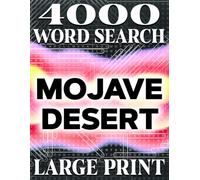 LARGE PRINT, The Mojave Desert Jumbo Word Search Puzzle Book: 200 Puzzles Featuring Over 4,000 Words Hidden Across Stunning Desert-Themed Challenges: ... Challenge with Unique Fun and Educational
