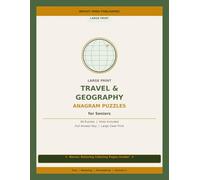 Large Print Travel & Geography Anagram Puzzles for Seniors: Word Scramble Challenges with Hints, World Geography Facts and Relaxing Floral Coloring Pages (World Explorer Series, Vol. 1)