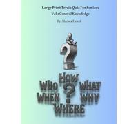 Large Print Trivia Quiz For Seniors: Vol. 1 General Knowledge