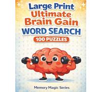Large Print Ultimate Brain Gain Word Search: Fun and relaxing word search puzzles with easy to read large print, unwind and unplug for brain health | ... holidays, free time, and relaxation.
