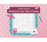 Large Print Valentine’s Day Word Puzzles: Fun Romantic Activity Book, Love Themed Word Games With Solutions