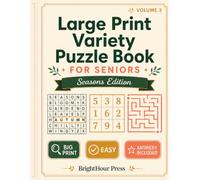 Large Print Variety Puzzle Book for Seniors: Seasons Edition - 96 Easy Word Searches, Sudoku & Mazes Through the Year · Big Print with Full Answers