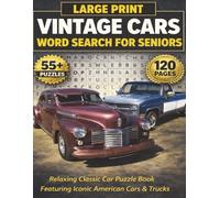 Large Print Vintage Cars Word Search for Seniors: Relaxing Classic Car Puzzle Book Featuring Iconic American Cars and Trucks | Easy Brain Games for Adults, Men, and Car Enthusiasts