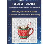 LARGE PRINT Winter Word Search for Seniors: 100 Easy to Read Puzzles to keep your Mind Sharp all Winter long with 2,000 Words for Adults, Beginners, and Caregivers
