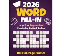 Large Print Word Fill-In Puzzle Book for Adults & Seniors - 100 Full-Page Brain-Boosting Puzzles Vol 2: Easy-to-Read Large Print Word Fill Ins to Support Memory, Focus & Mental Sharpness