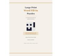 Large Print Word Fill-In Puzzles: 20 Themed Puzzles for Adults and Seniors - Kitchen, Garden, Beach, Autumn, and Cozy Home