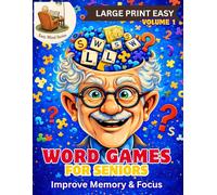 Large Print Word Games for Seniors: Easy Brain Exercises to Improve Memory, Focus &Cognitive Skills (with Solutions Included)