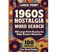 Large Print Word Search: 1960s Nostalgia: 100 Puzzles for the Generation That Lived It