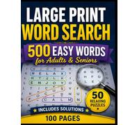 Large Print Word Search: 500 Easy Words for Adults & Seniors: 50 Relaxing Puzzles with Solutions