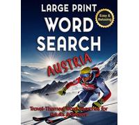 Large Print Word Search Austria - Easy & Relaxing, Travel-Themed Word Searches for Adults & Seniors: Discover Austrian Cities, Food, History & Landmarks Through Relaxing Full-Color Puzzles.