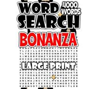 Large Print Word Search Bonanza: 4000 Words for Stress-Free Entertainment