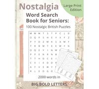 Large Print Word Search Book for Seniors: 100 Nostalgic British Puzzles in Big Bold Letters: Hours of Gentle Brain Exercise - Ideal for Seniors, ... - 100 Themed Puzzles with Solutions Included