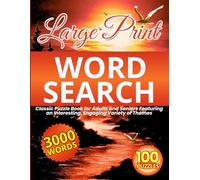 Large Print Word Search: Classic Puzzle Book for Adults and Seniors Featuring an Interesting, Engaging Variety of Themes